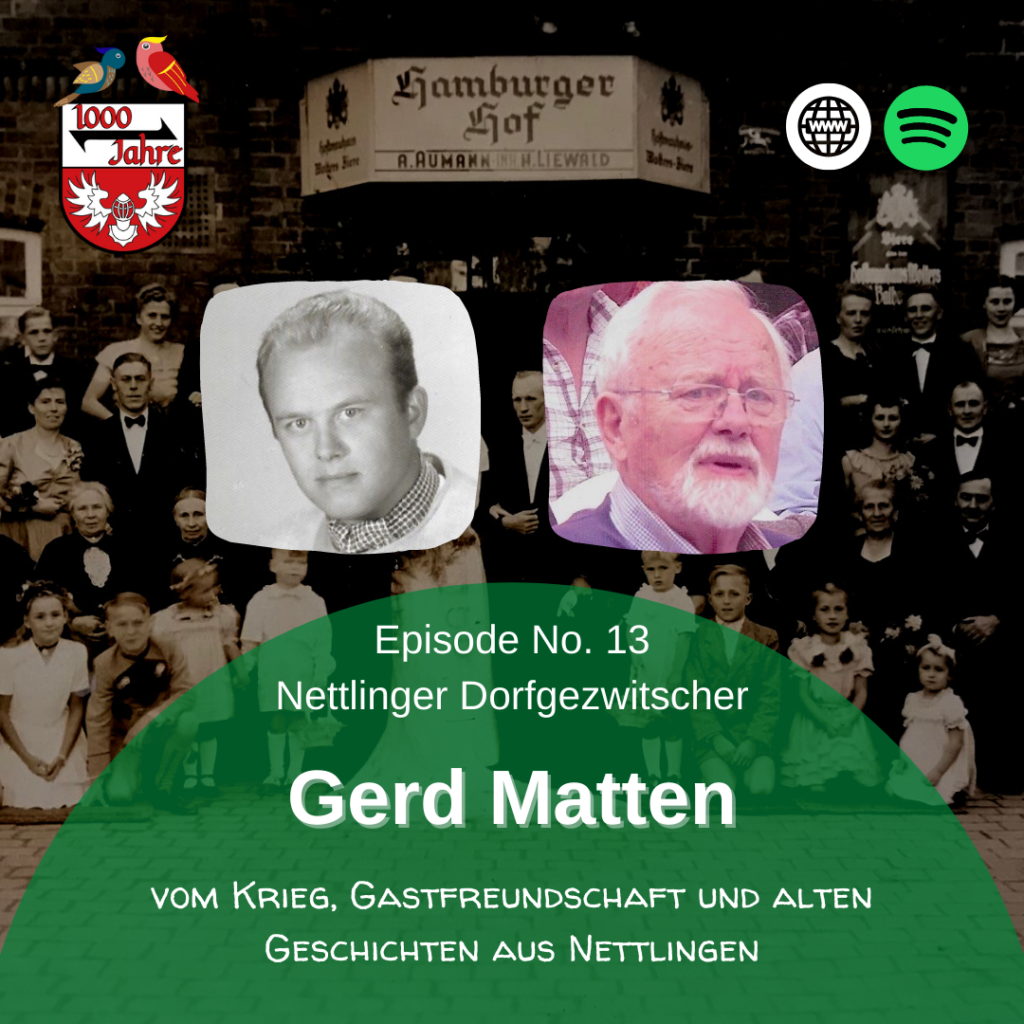 Episode 13 – Nettlinger Dorfgeschichten mit Gerd Matten