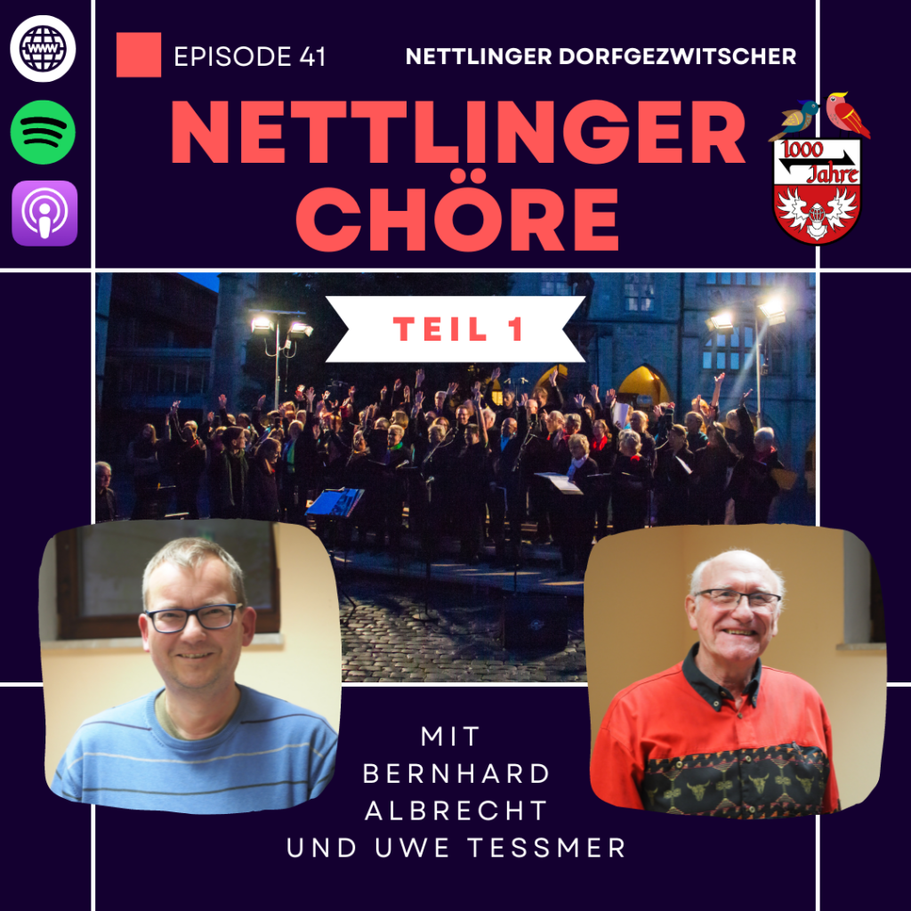 Episode 41 – Nettlinger Dorfgeschichten mit den Nettlinger Chören – Teil 1